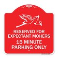 Signmission Reserved for Expectant Mothers 15 Minute Parking Only With Stork & Baby Graphic, A-DES-RW-1818-23200 A-DES-RW-1818-23200